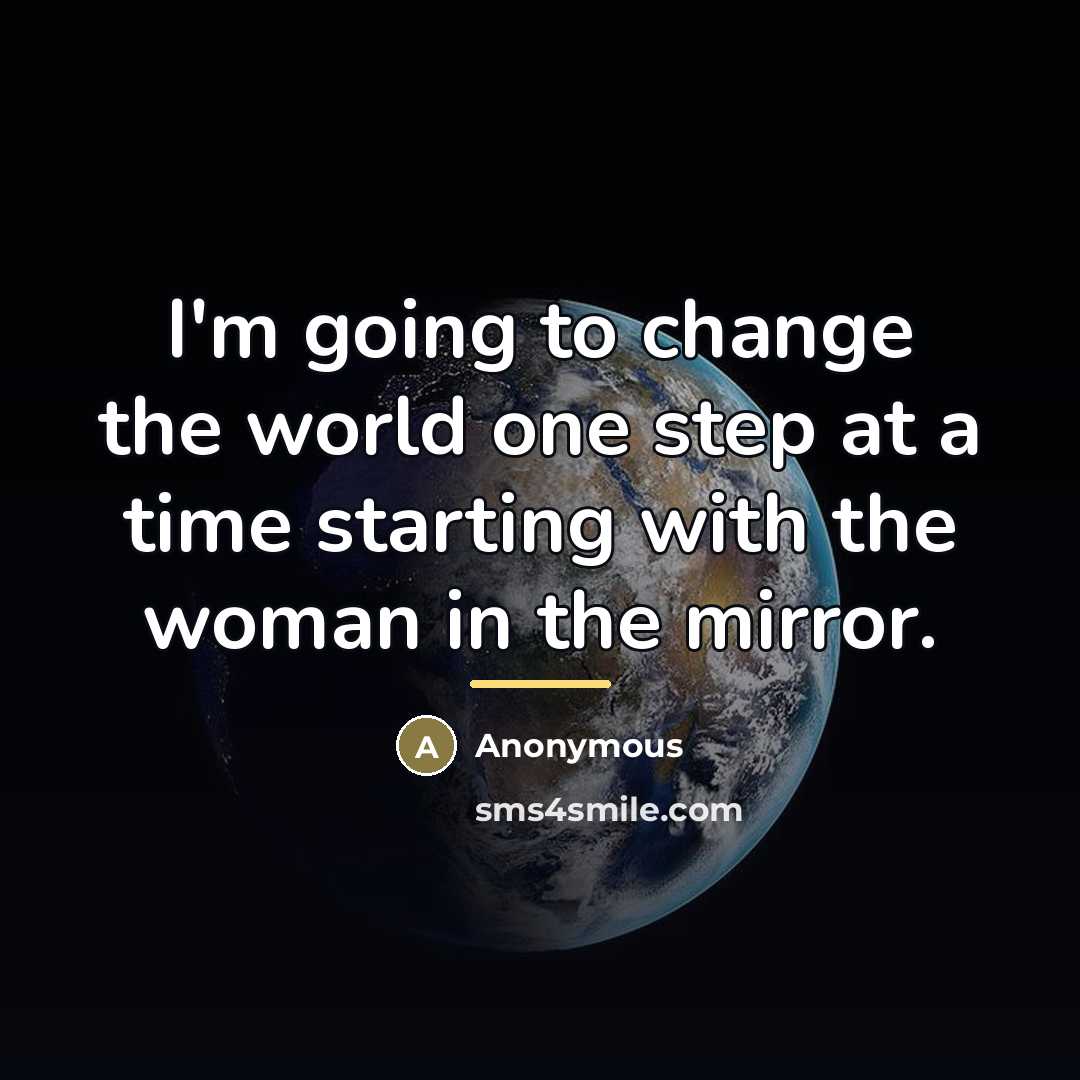 “I'm going to change the world one step at a…” quote by Anonymous