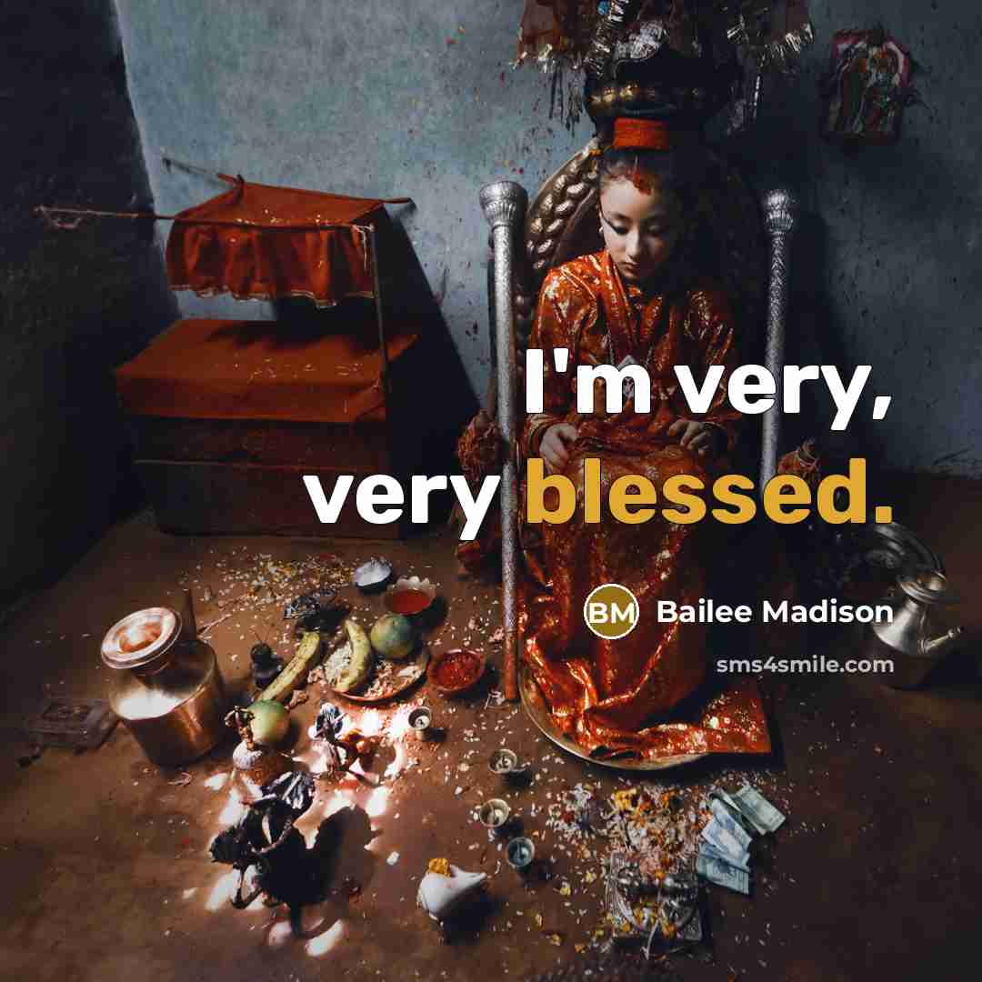 “I'm very, very blessed.…” quote by Bailee Madison