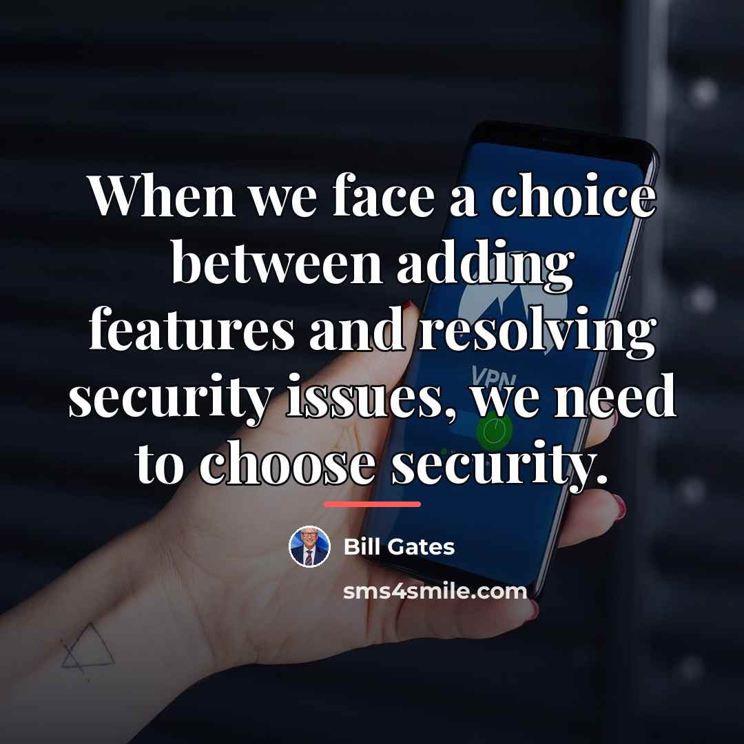 “When we face a choice between adding features and resolving…” quote by Bill Gates