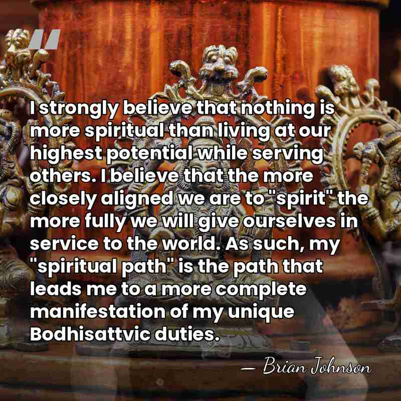 I strongly believe that nothing is more spiritual than living at our&hellip; - Brian Johnson
