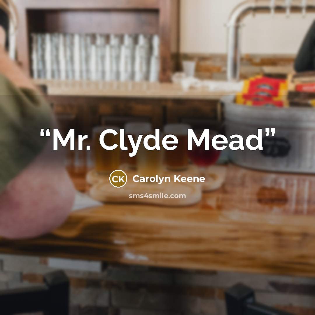 “Mr. Clyde Mead” quote by Carolyn Keene