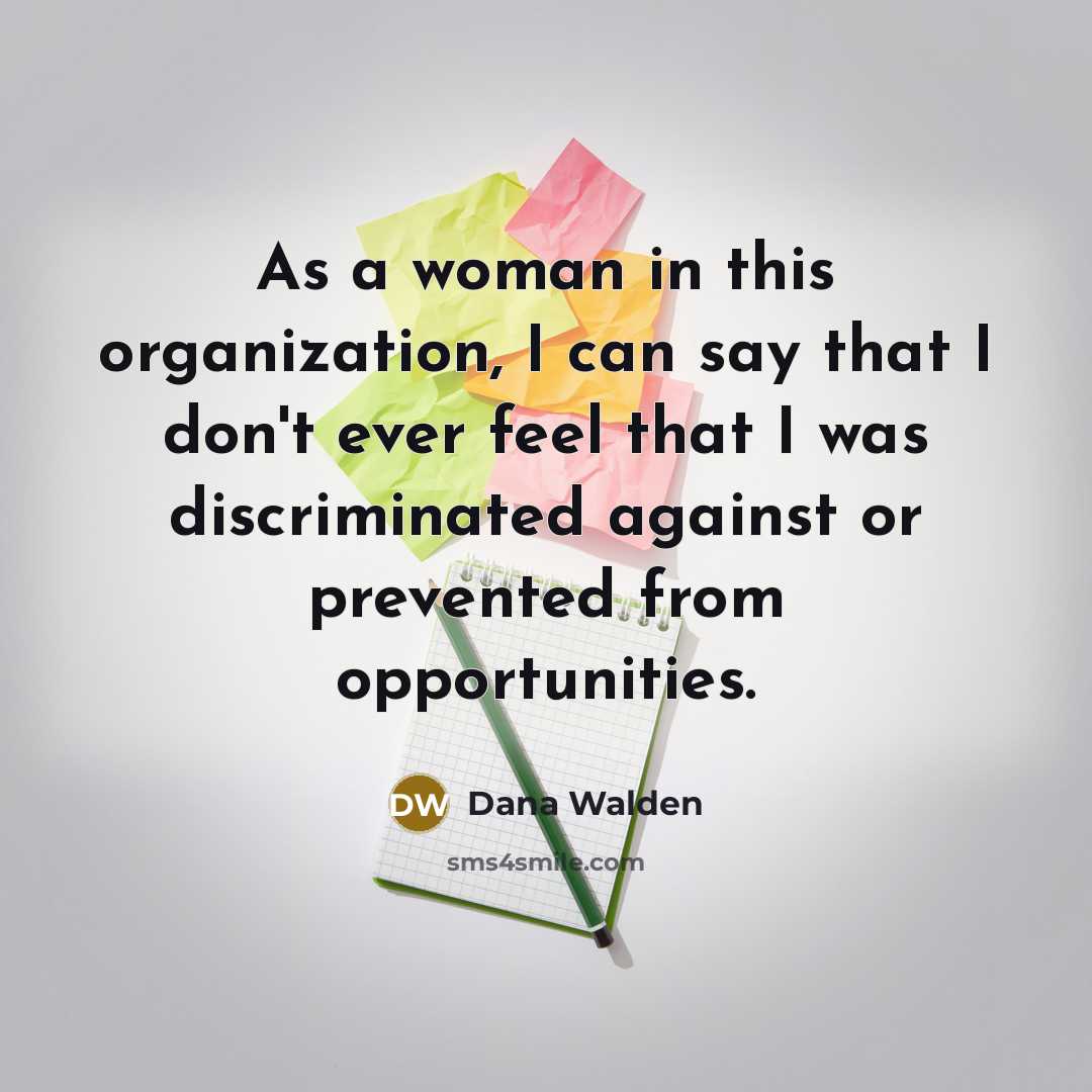 “As a woman in this organization, I can say that…” quote by Dana Walden