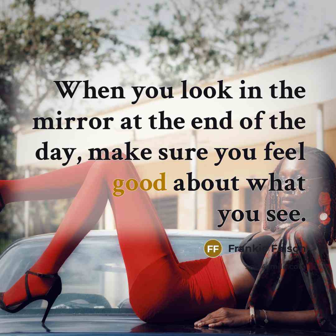“When you look in the mirror at the end of…” quote by Frankie Faison