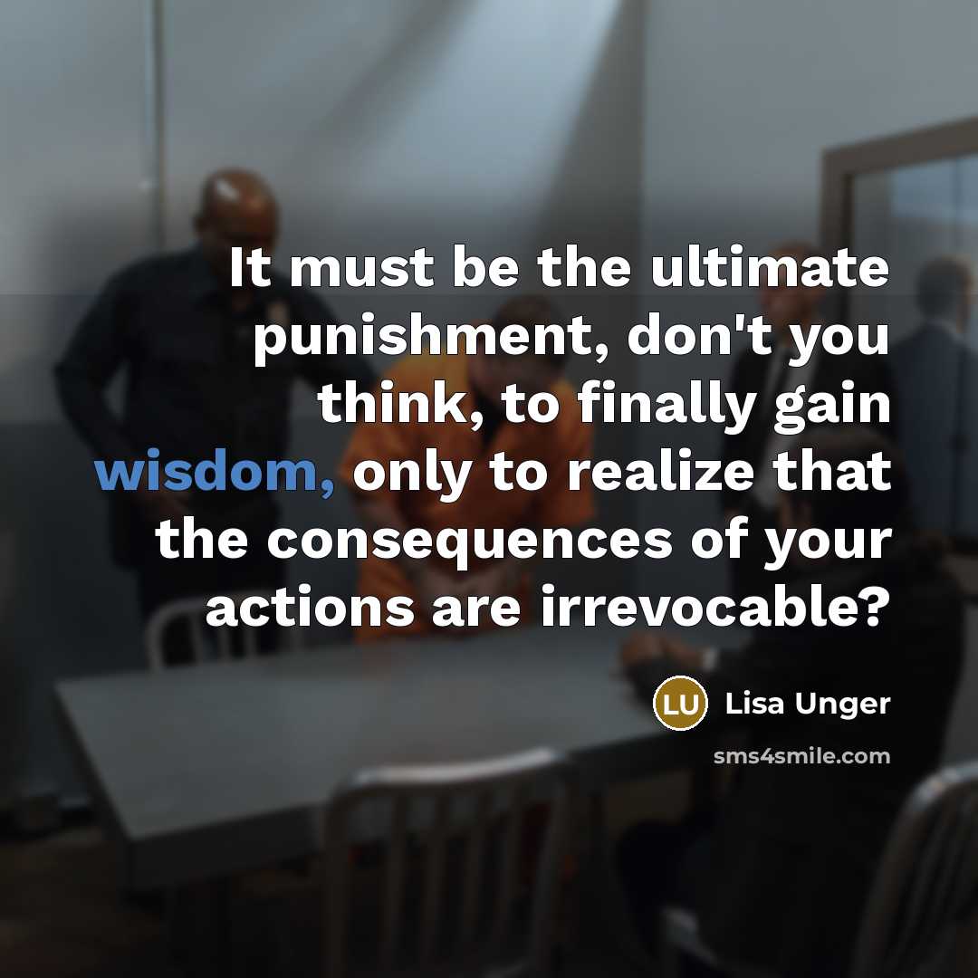 “It must be the ultimate punishment, don't you think, to…” quote by Lisa Unger