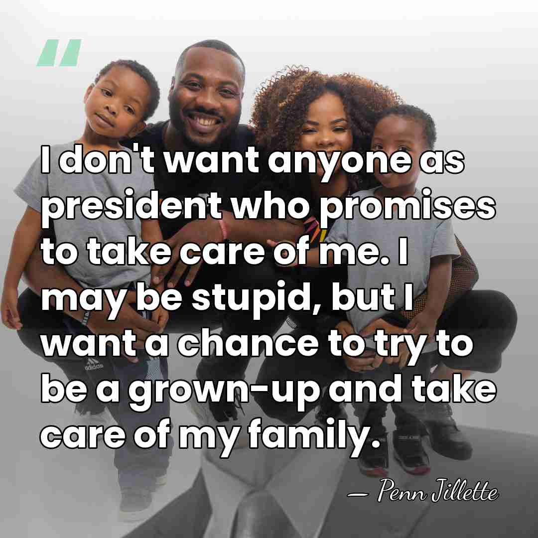 I don't want anyone as president who promises to take care of&hellip; - Penn Jillette