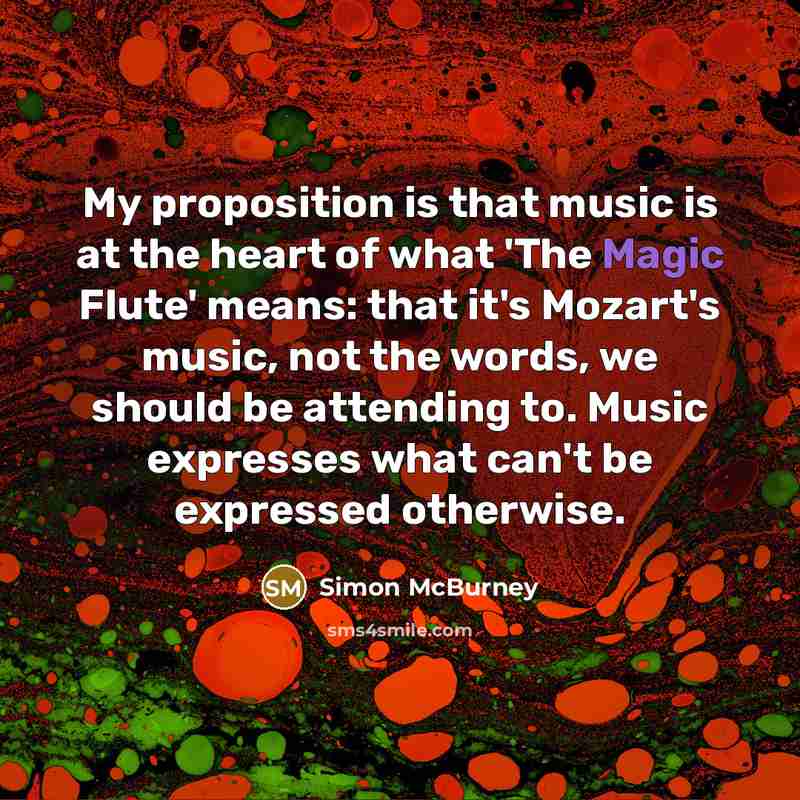 “My proposition is that music is at the heart of…” quote by Simon McBurney
