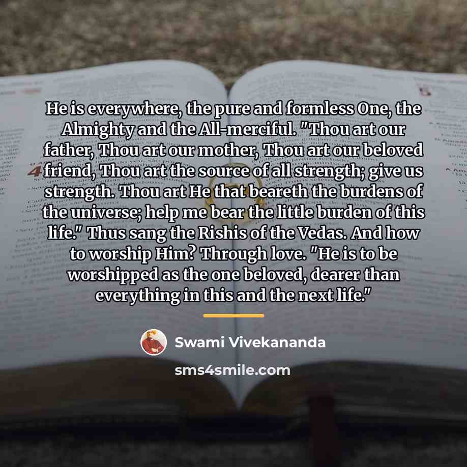 “He is everywhere, the pure and formless One, the Almighty…” quote by Swami Vivekananda