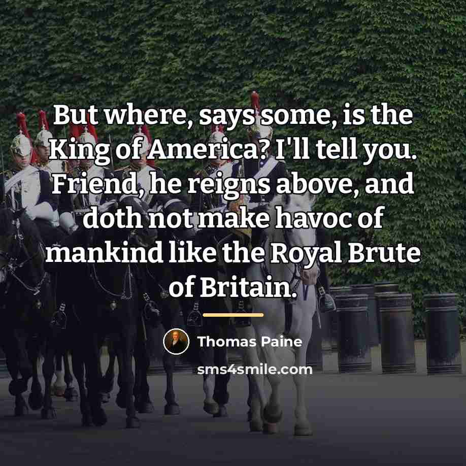 “But where, says some, is the King of America? I'll…” quote by Thomas Paine