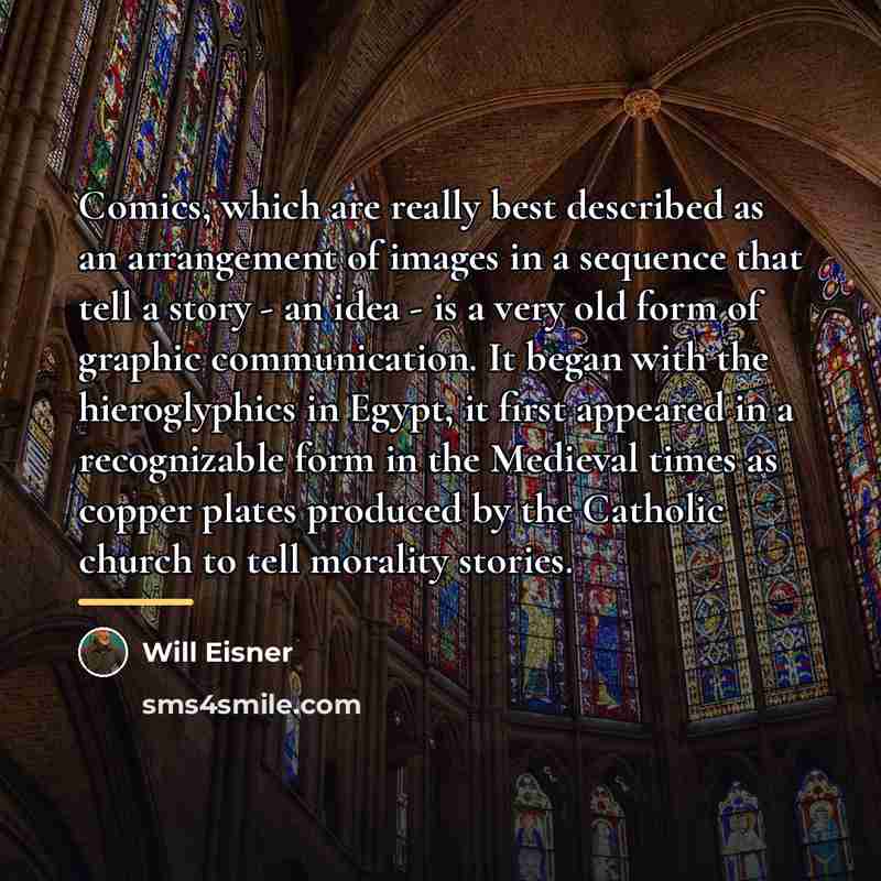 “Comics, which are really best described as an arrangement of…” quote by Will Eisner
