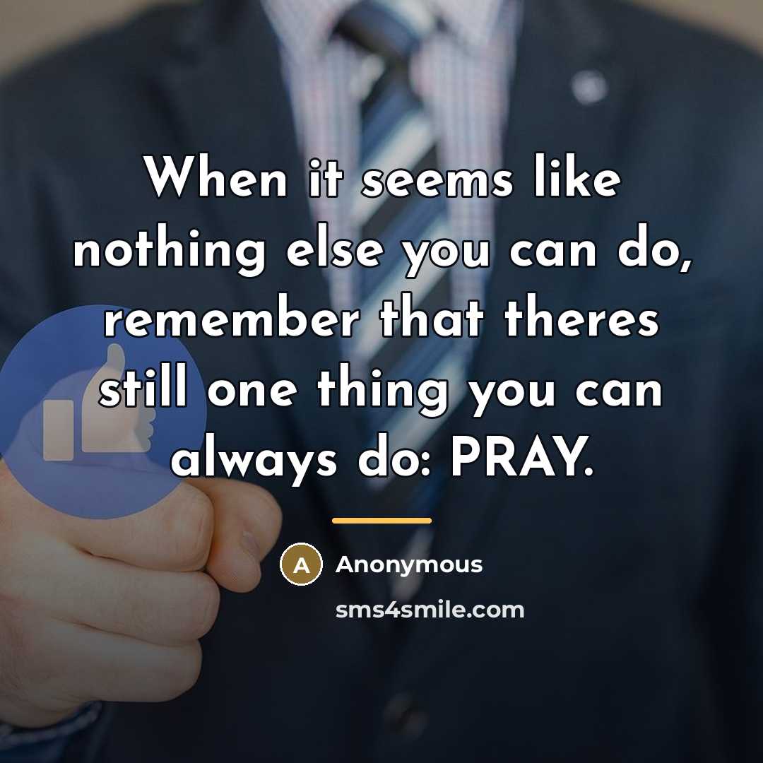 “When it seems like nothing else you can do, remember…” quote by Anonymous