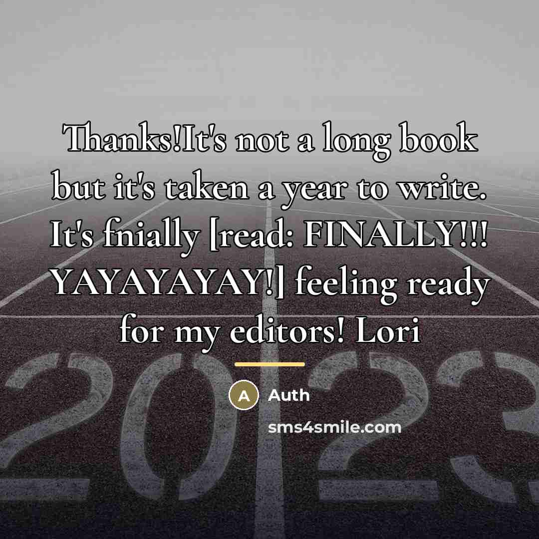 “Thanks!It's not a long book but it's taken a year…” quote by Auth