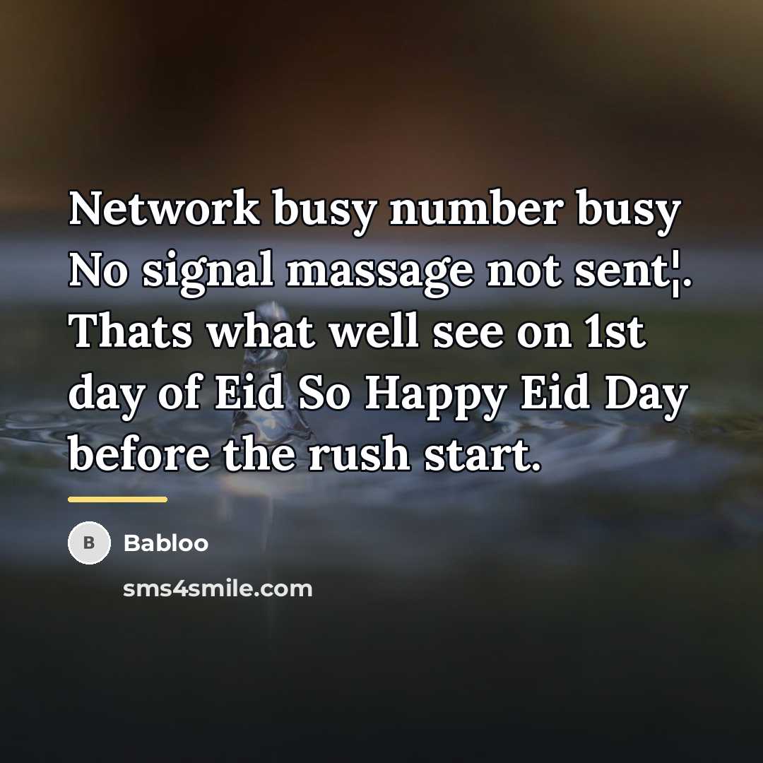 “Network busy number busy No signal massage not sent¦. Thats…” quote by Babloo
