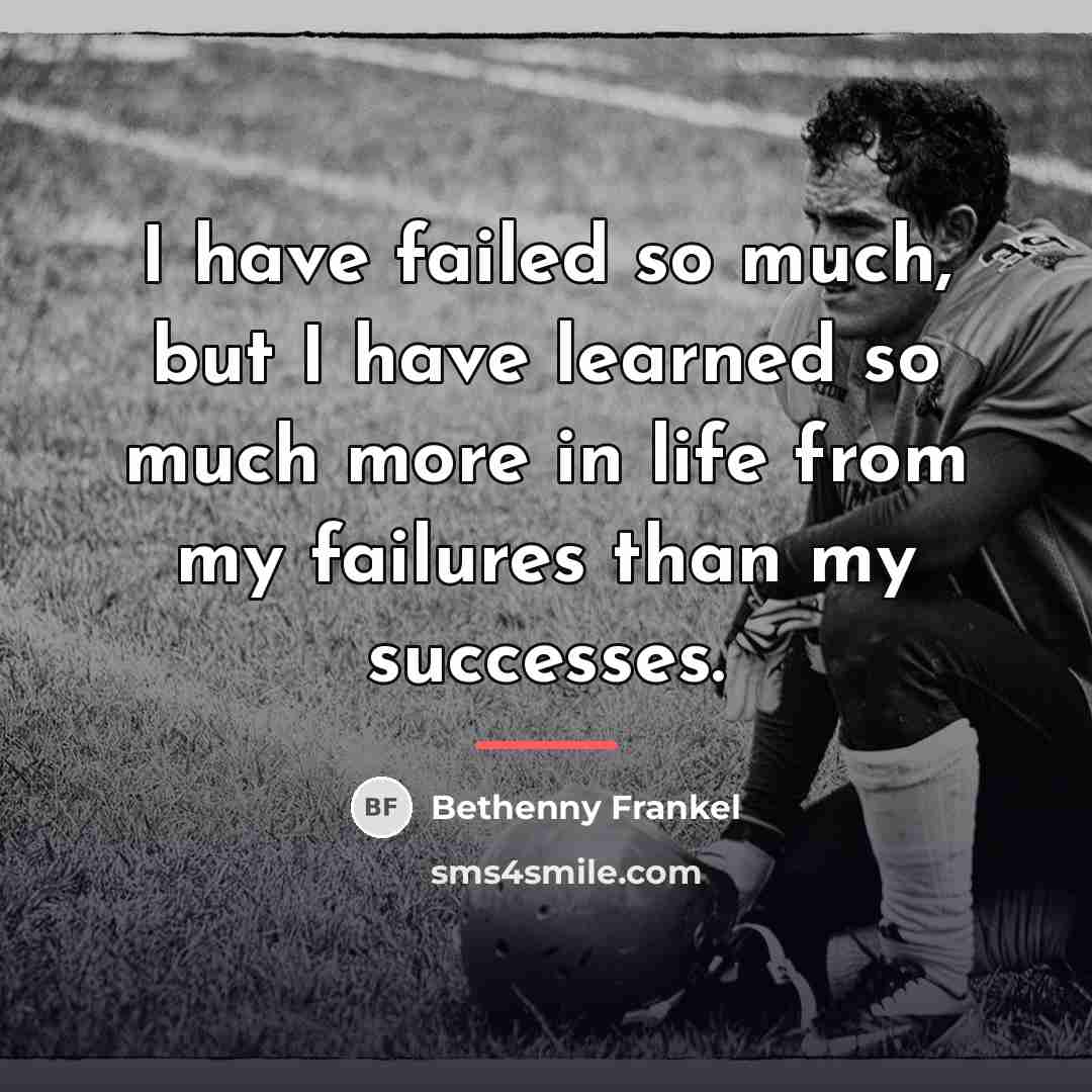 “I have failed so much, but I have learned so…” quote by Bethenny Frankel