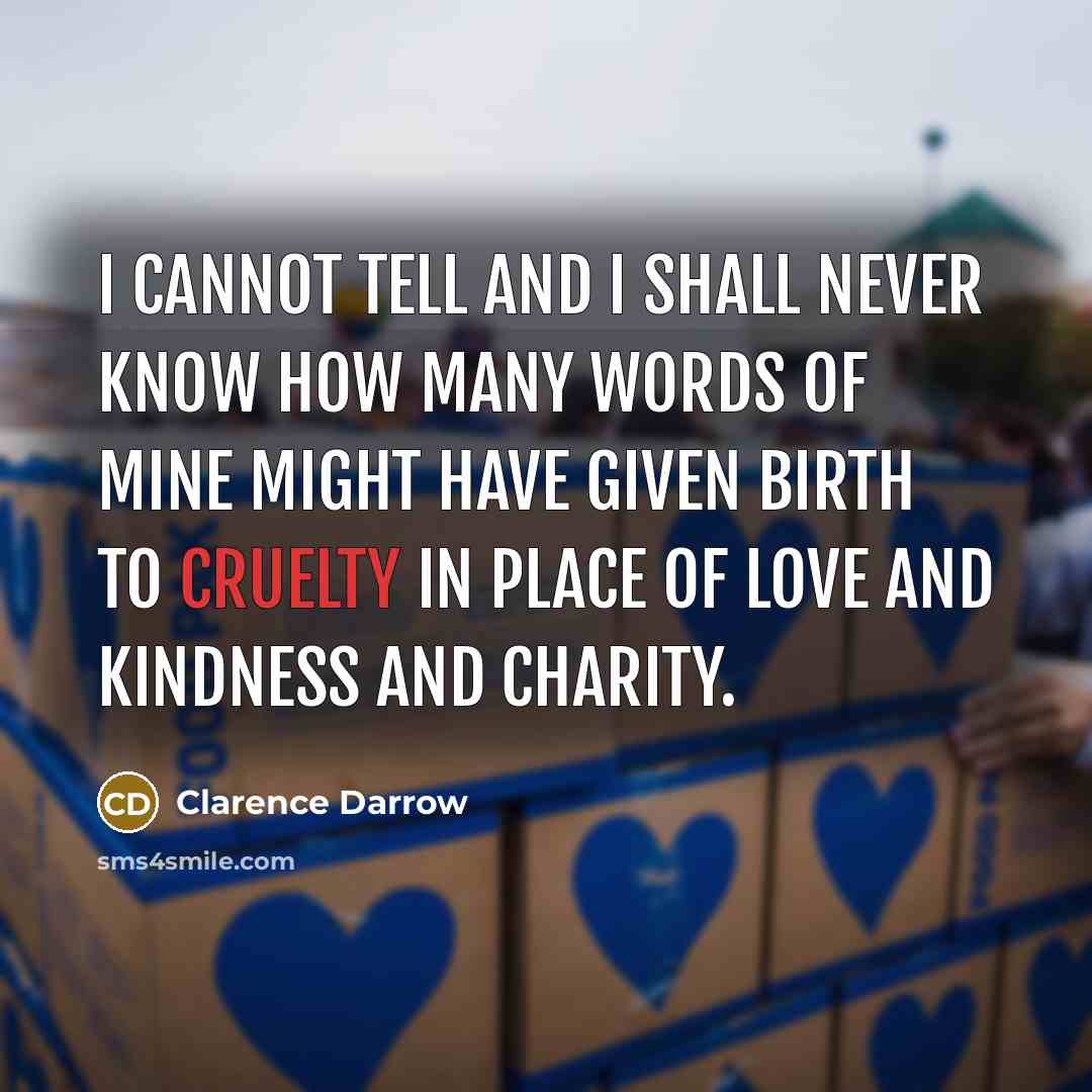 “I cannot tell and I shall never know how many…” quote by Clarence Darrow