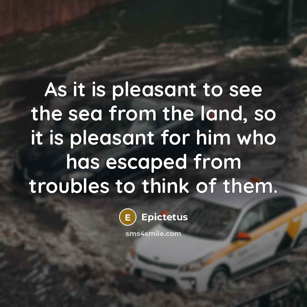 “As it is pleasant to see the sea from the…” quote by Epictetus