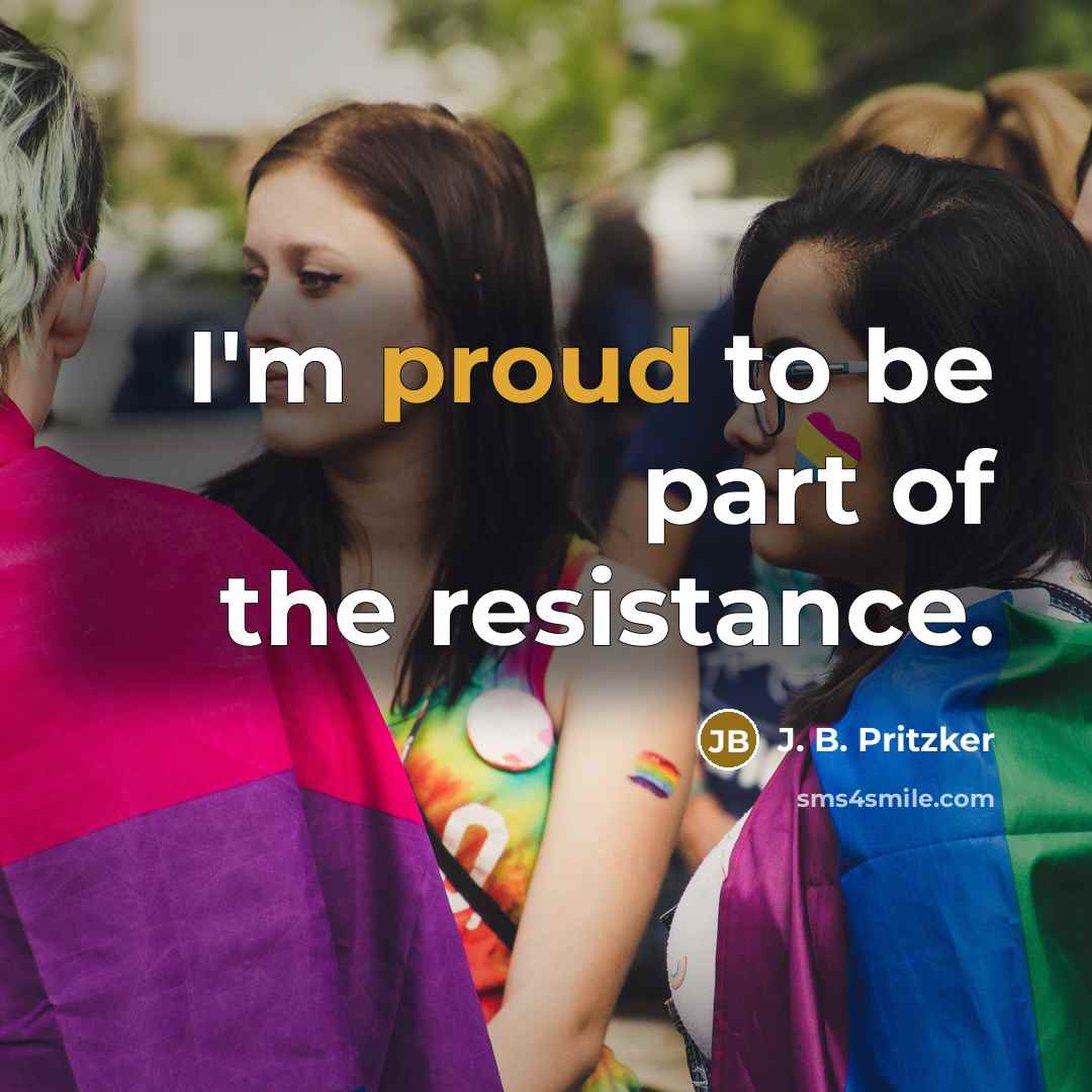 “I'm proud to be part of the resistance.…” quote by J. B. Pritzker