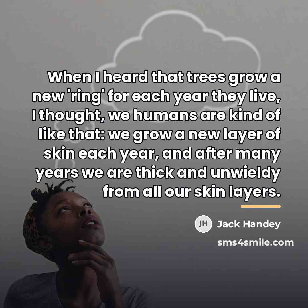 “When I heard that trees grow a new 'ring' for…” quote by Jack Handey