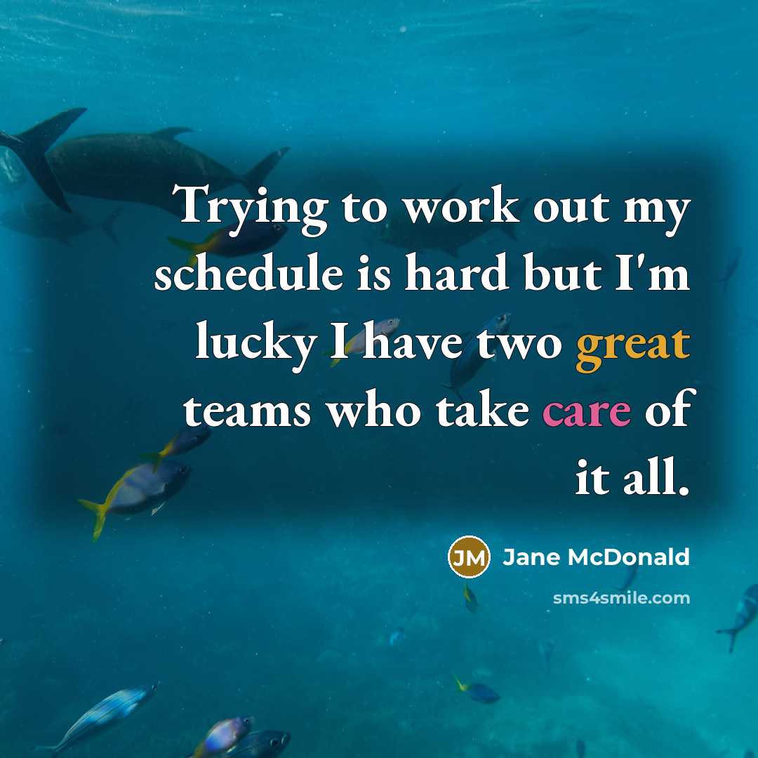 “Trying to work out my schedule is hard but I'm…” quote by Jane McDonald