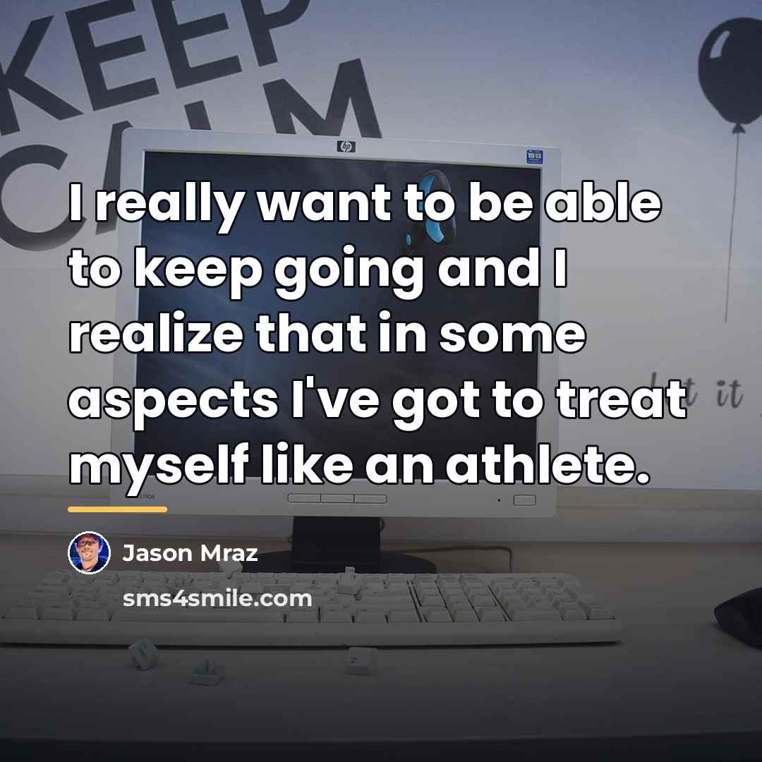 “I really want to be able to keep going and…” quote by Jason Mraz