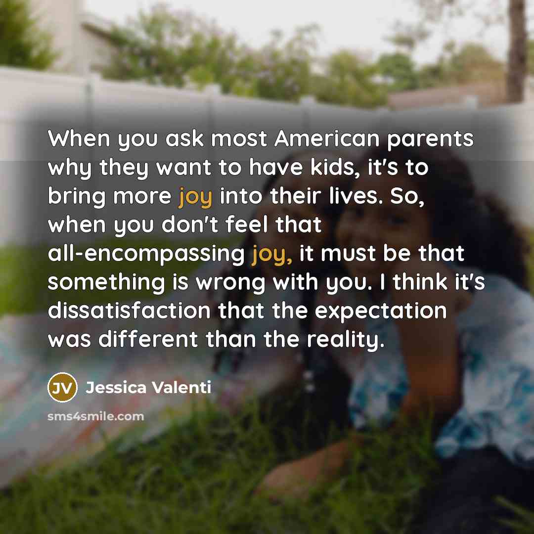 “When you ask most American parents why they want to…” quote by Jessica Valenti