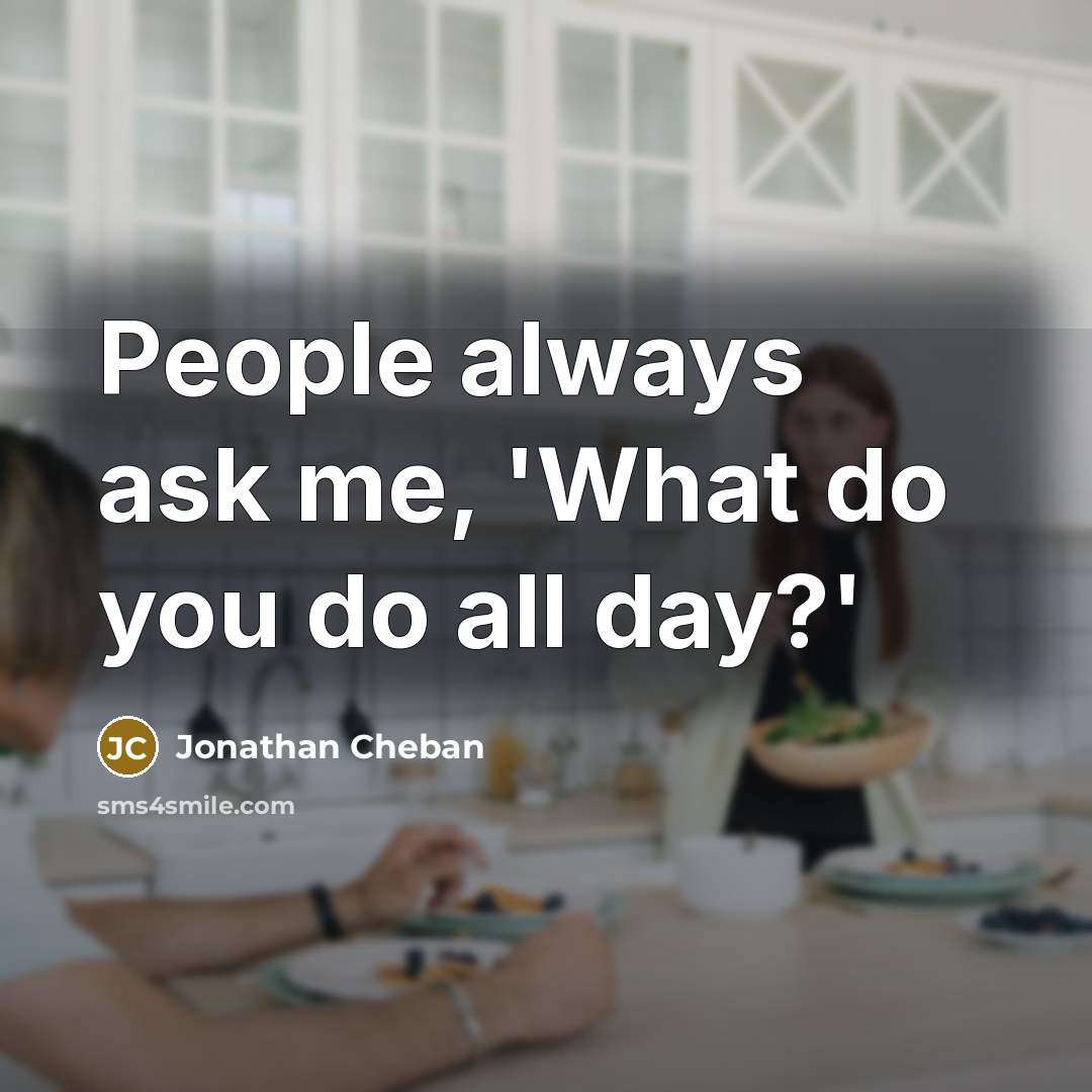 “People always ask me, 'What do you do all day?'…” quote by Jonathan Cheban