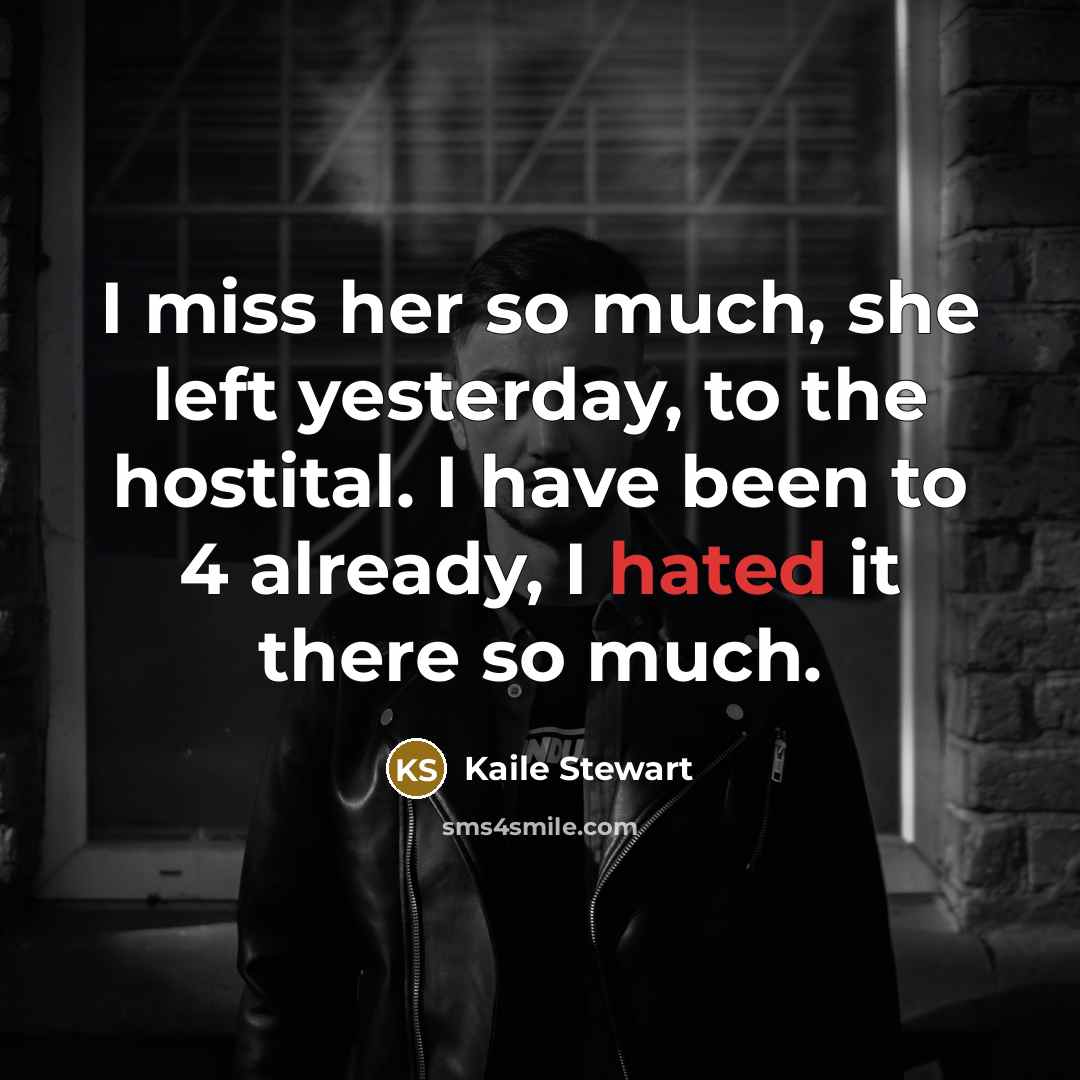 “I miss her so much, she left yesterday, to the…” quote by Kaile Stewart