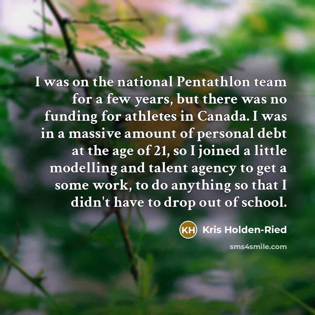 “I was on the national Pentathlon team for a few…” quote by Kris Holden-Ried
