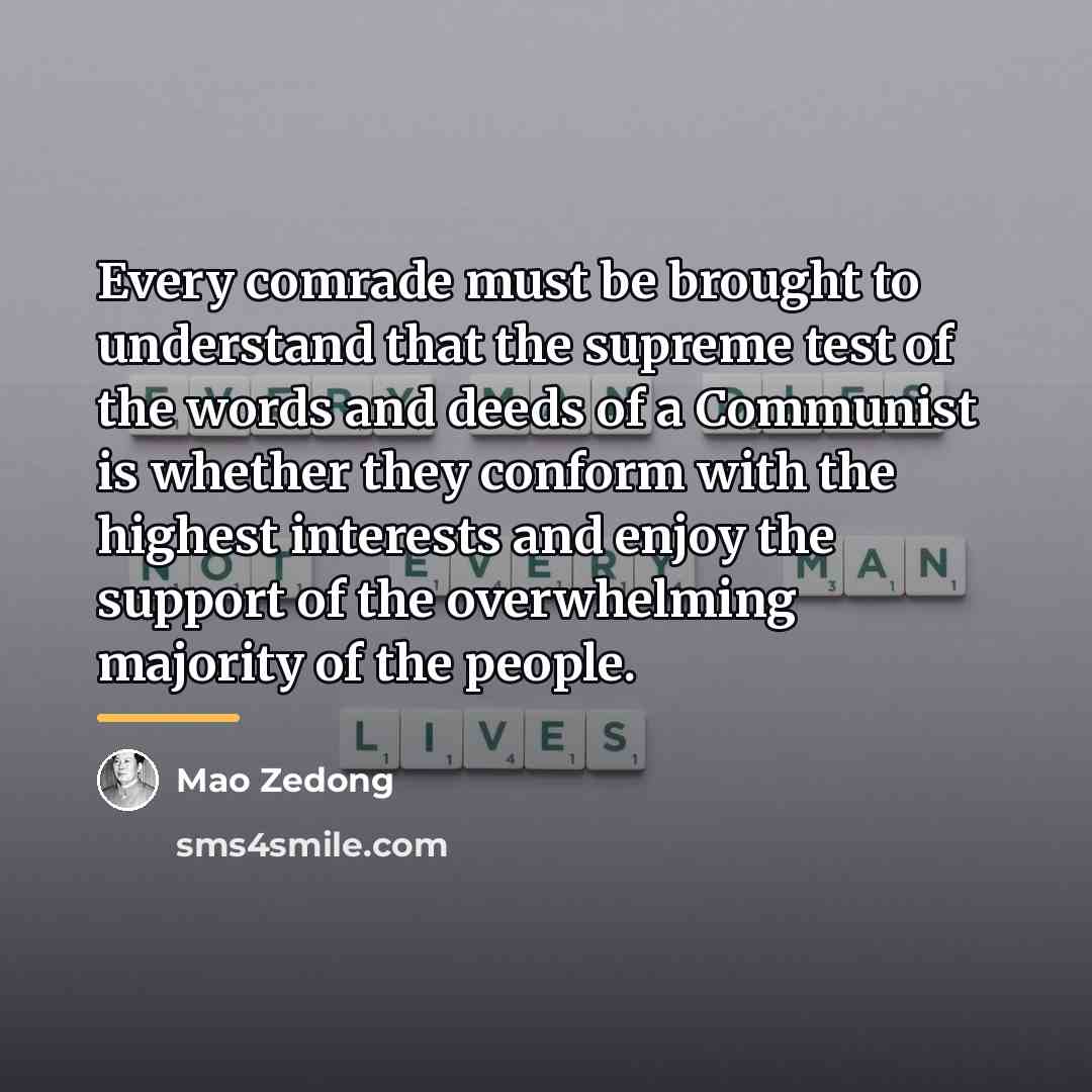 “Every comrade must be brought to understand that the supreme…” quote by Mao Zedong