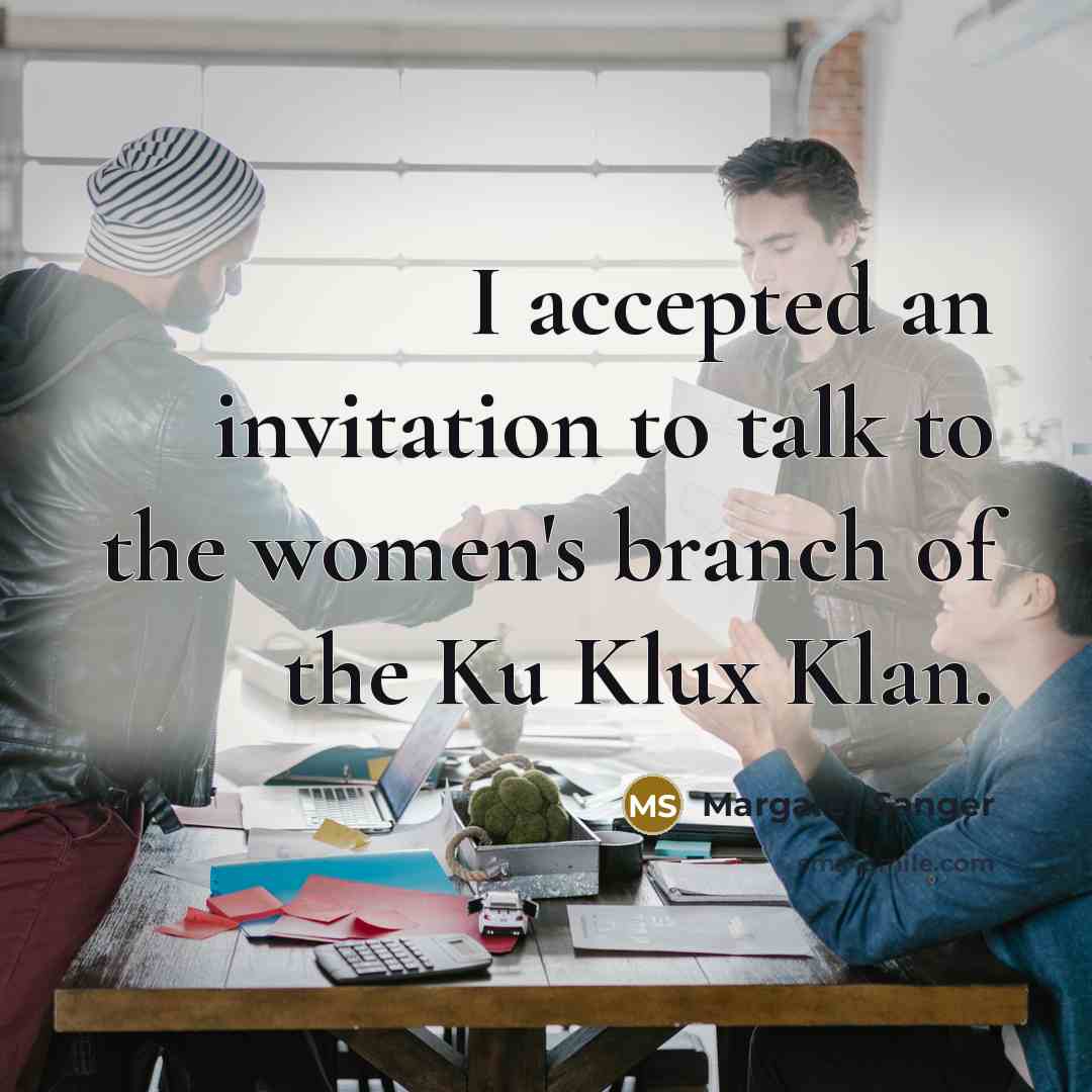 “I accepted an invitation to talk to the women's branch…” quote by Margaret Sanger