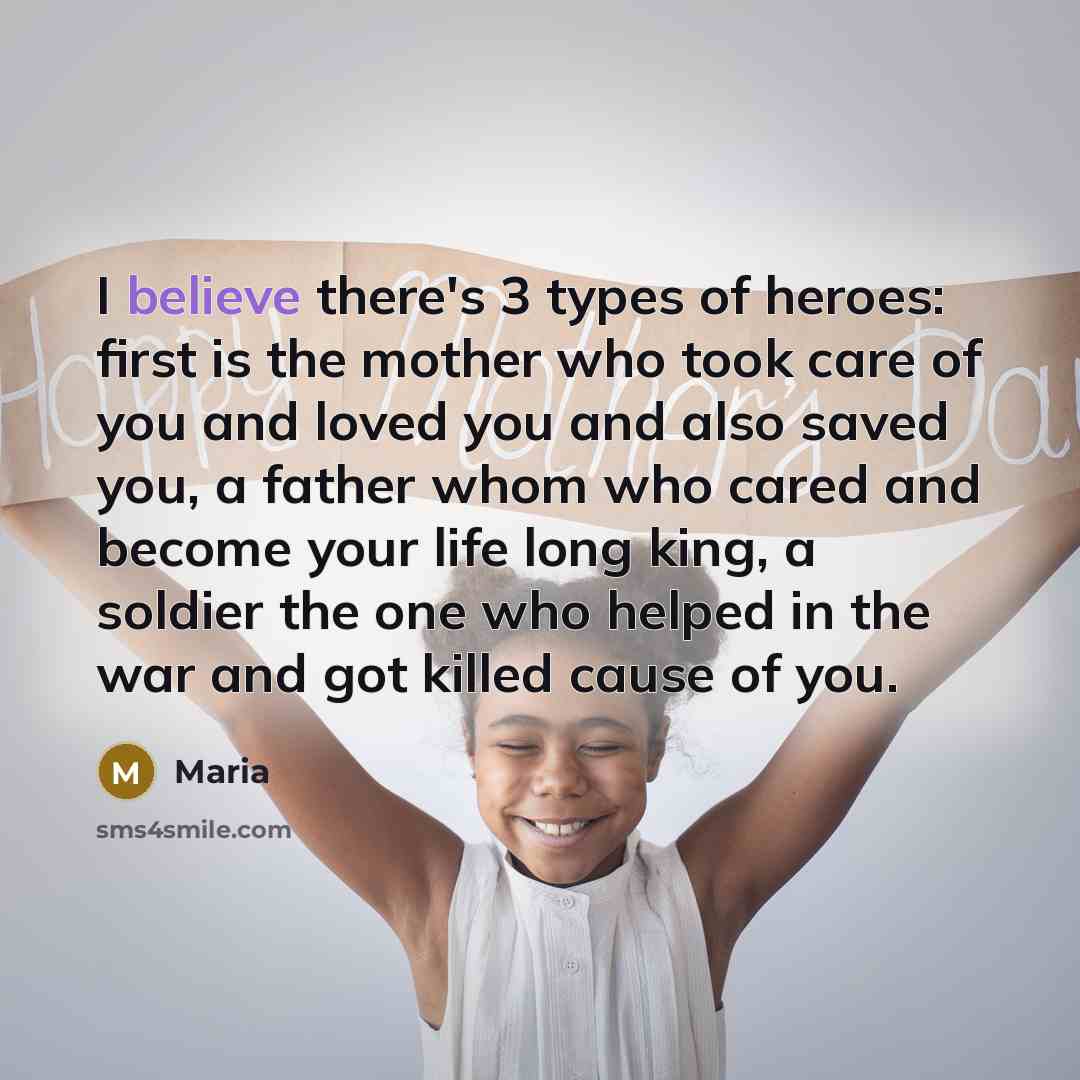 “I believe there's 3 types of heroes: first is the…” quote by Maria