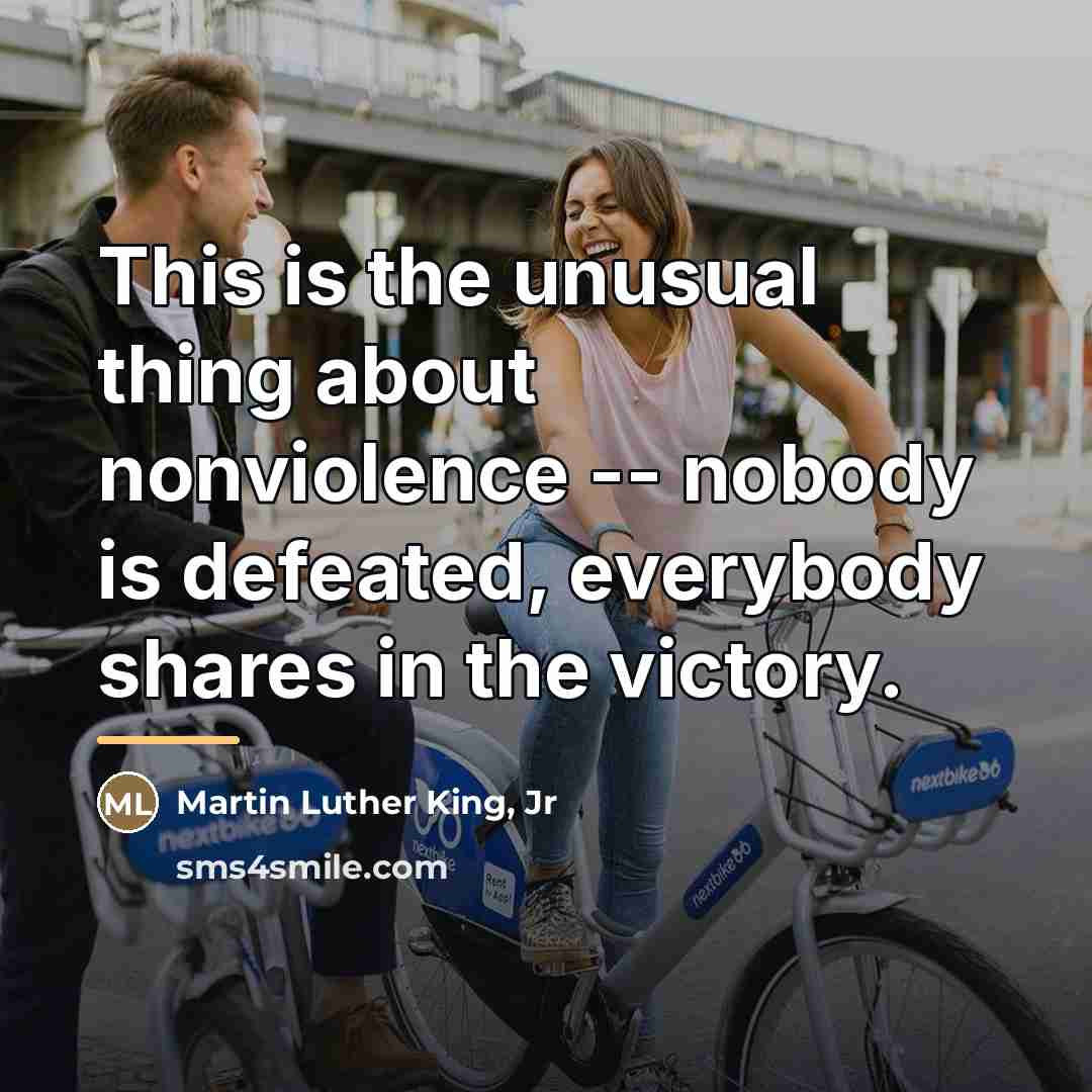 “This is the unusual thing about nonviolence -- nobody is…” quote by Martin Luther King, Jr