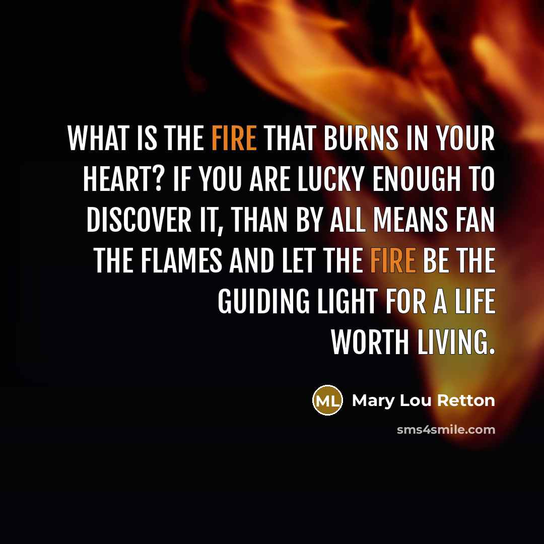 “What is the fire that burns in your heart? If…” quote by Mary Lou Retton
