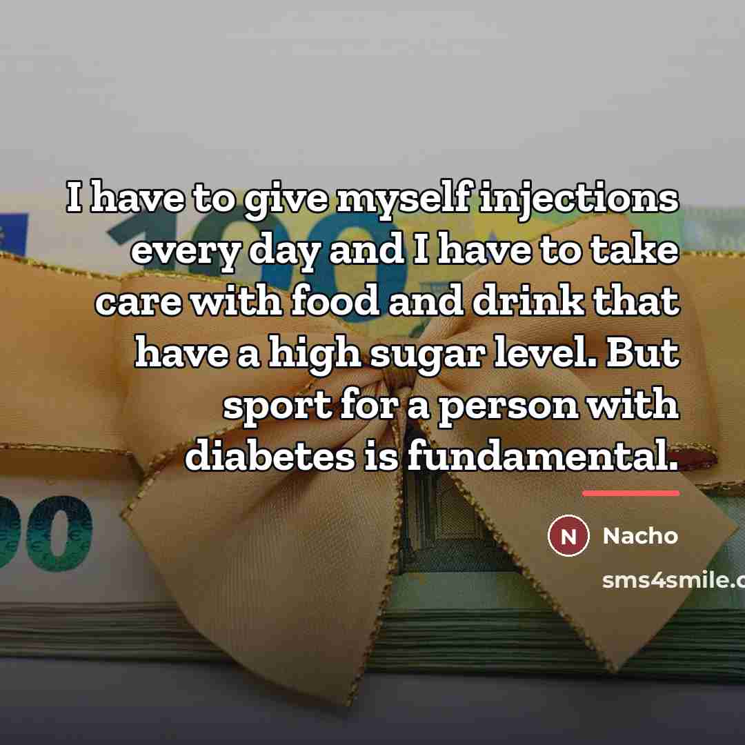 “I have to give myself injections every day and I…” quote by Nacho