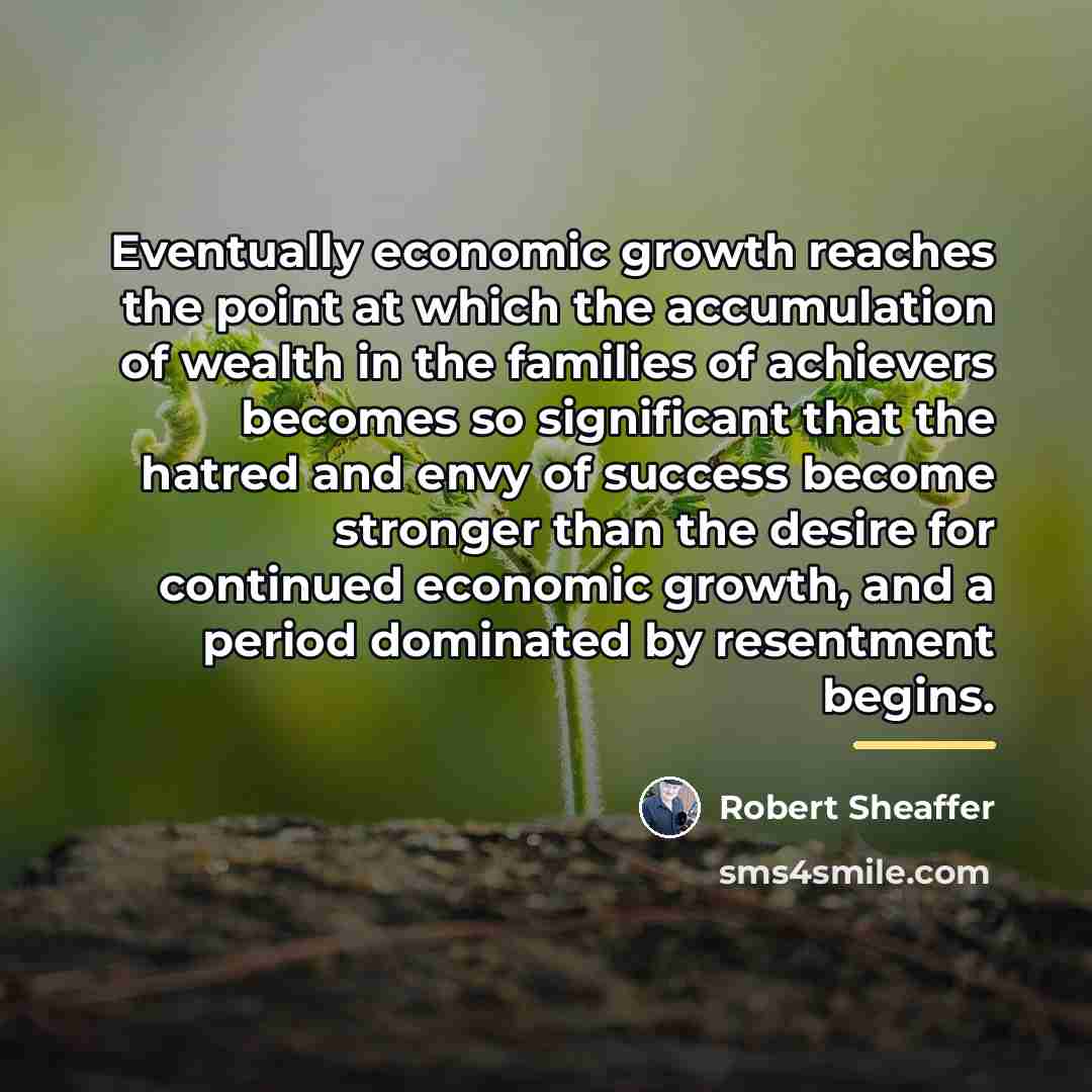 “Eventually economic growth reaches the point at which the accumulation…” quote by Robert Sheaffer