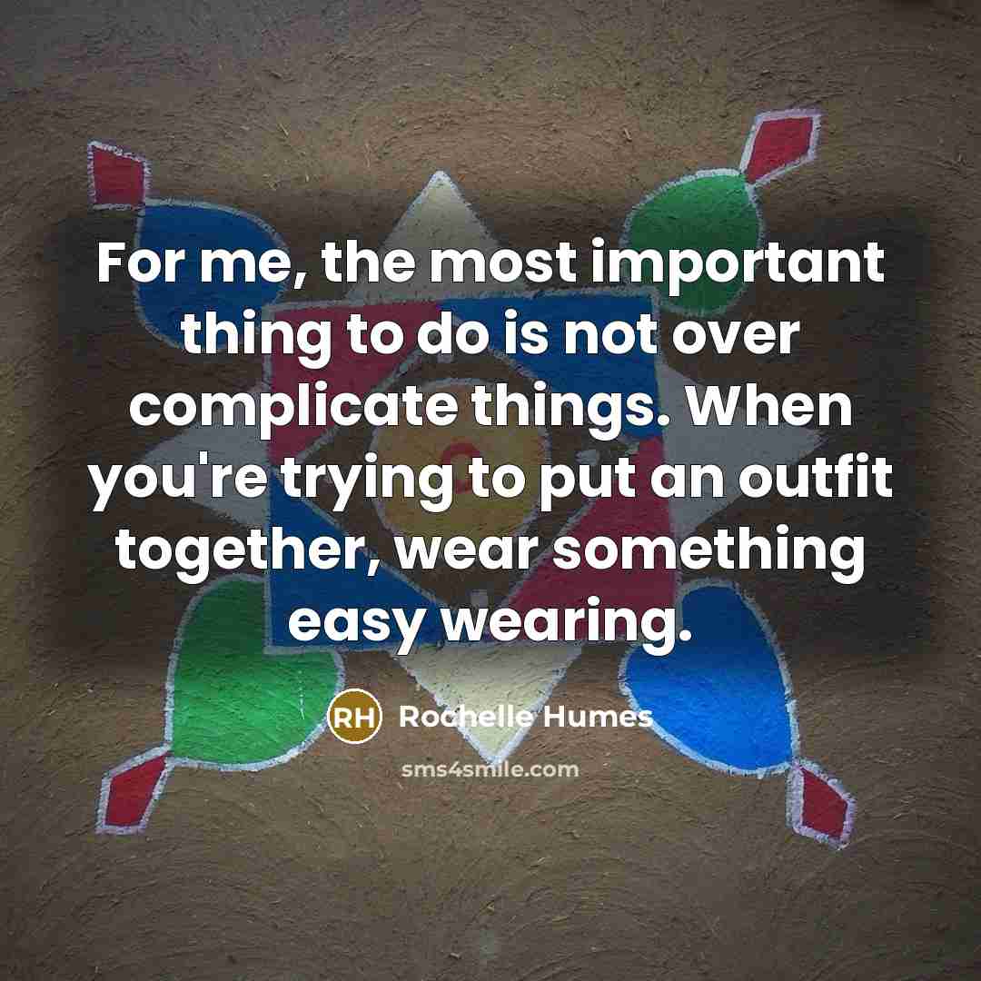 “For me, the most important thing to do is not…” quote by Rochelle Humes