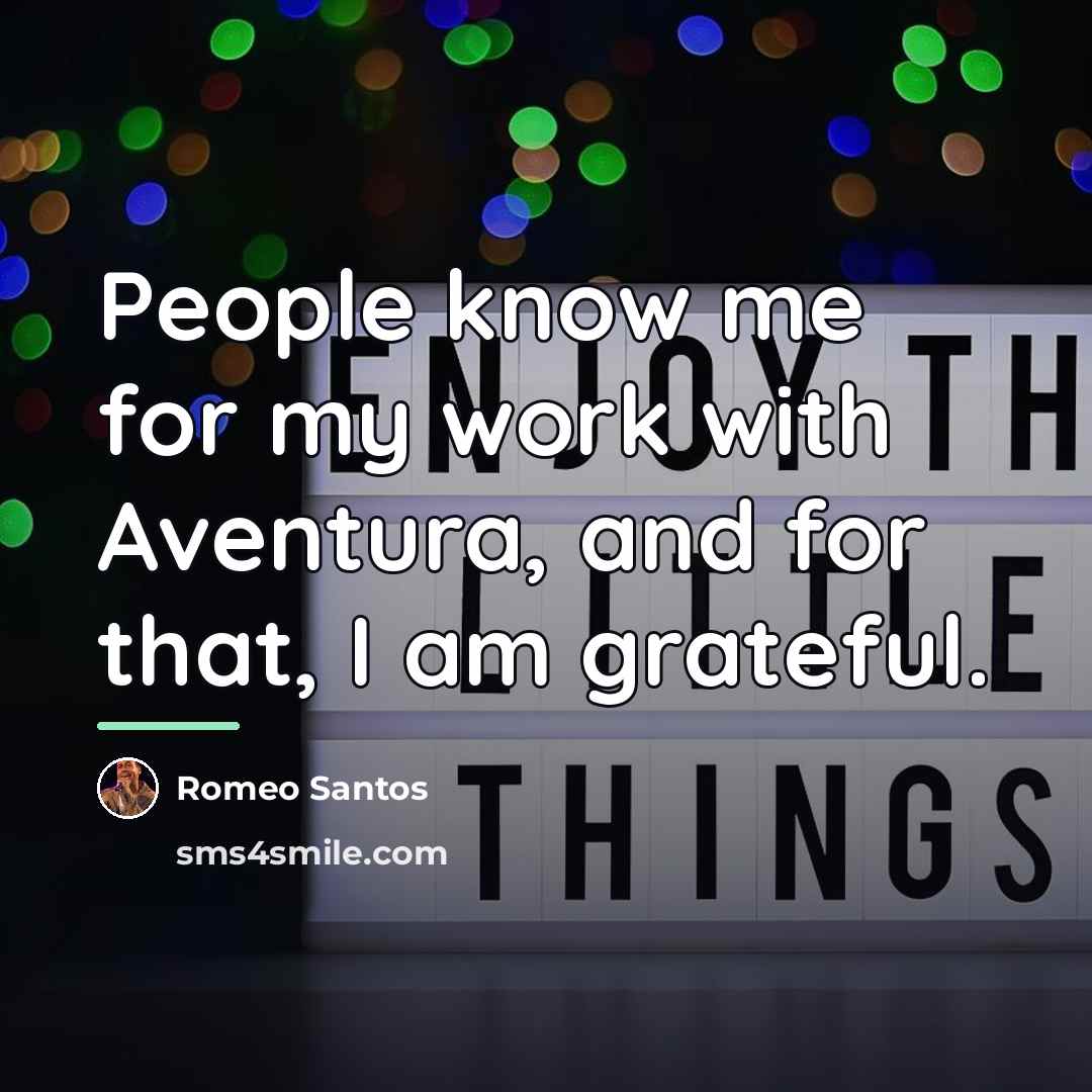 “People know me for my work with Aventura, and for…” quote by Romeo Santos