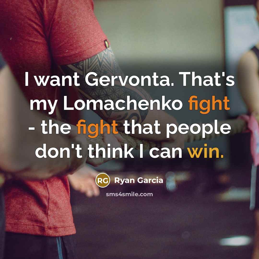 “I want Gervonta. That's my Lomachenko fight - the fight…” quote by Ryan Garcia