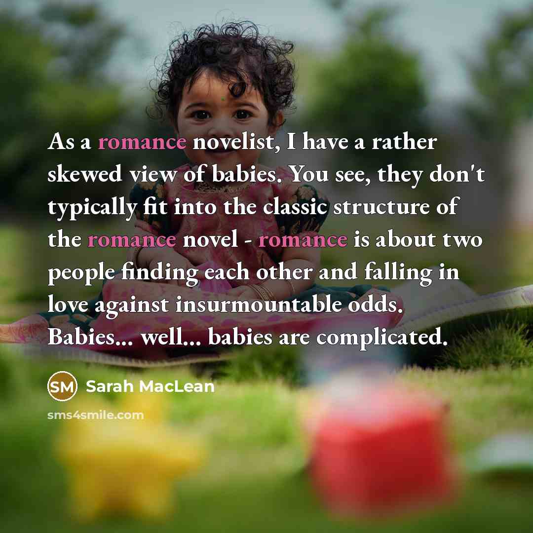 “As a romance novelist, I have a rather skewed view…” quote by Sarah MacLean