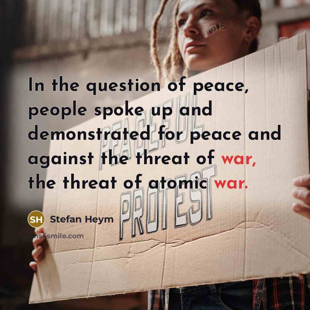 “In the question of peace, people spoke up and demonstrated…” quote by Stefan Heym