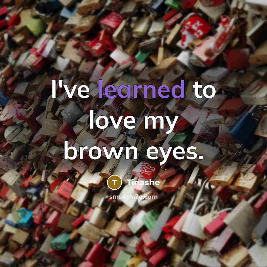 “I've learned to love my brown eyes.…” quote by Tinashe
