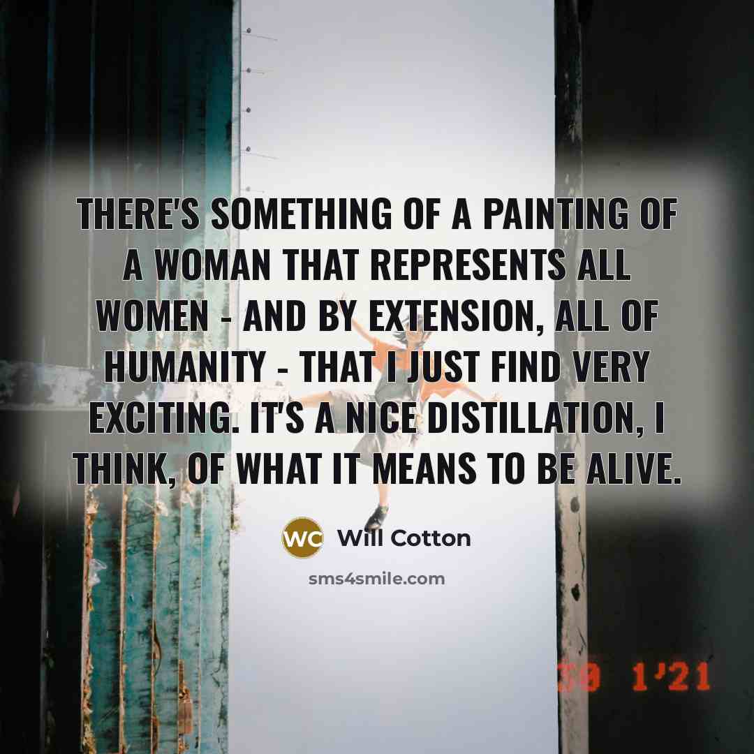 “There's something of a painting of a woman that represents…” quote by Will Cotton