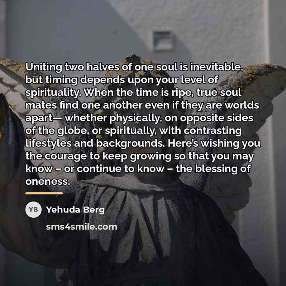 “Uniting two halves of one soul is inevitable, but timing…” quote by Yehuda Berg