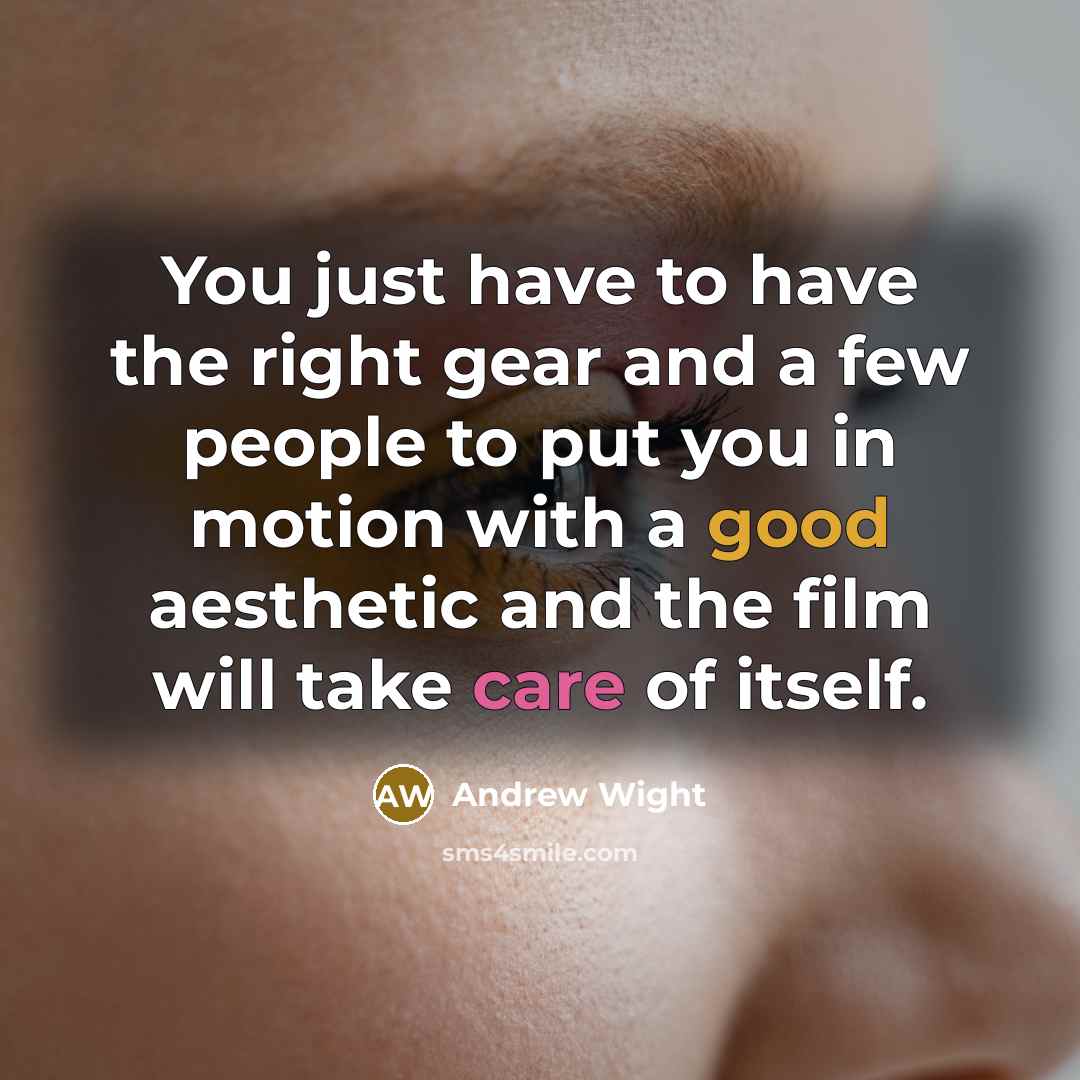 “You just have to have the right gear and a…” quote by Andrew Wight