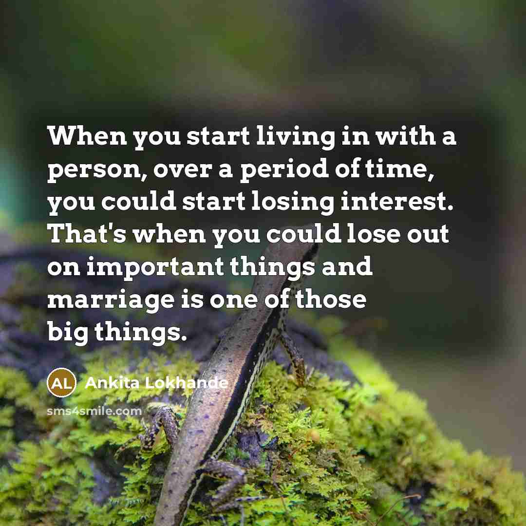 “When you start living in with a person, over a…” quote by Ankita Lokhande