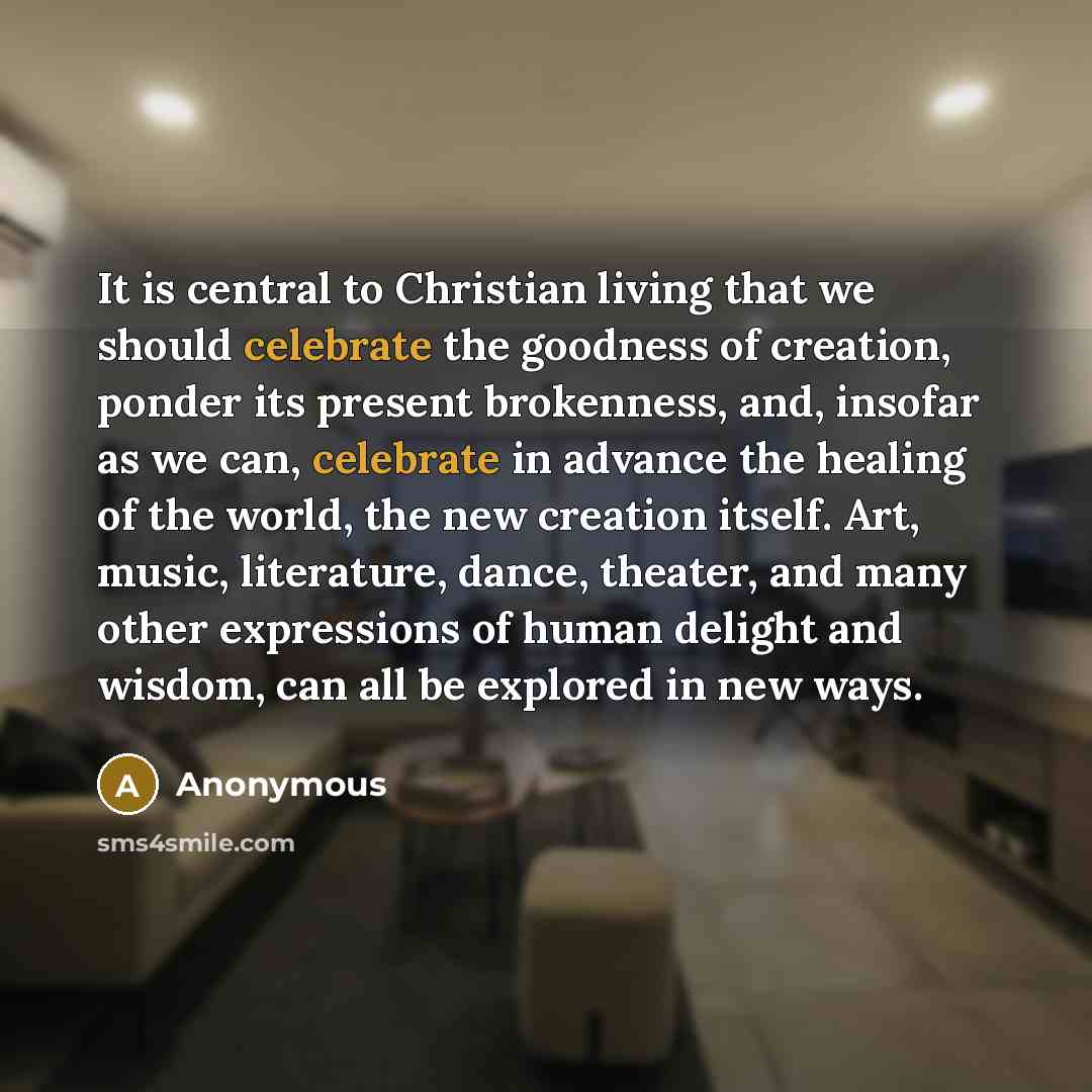 “It is central to Christian living that we should celebrate…” quote by Anonymous