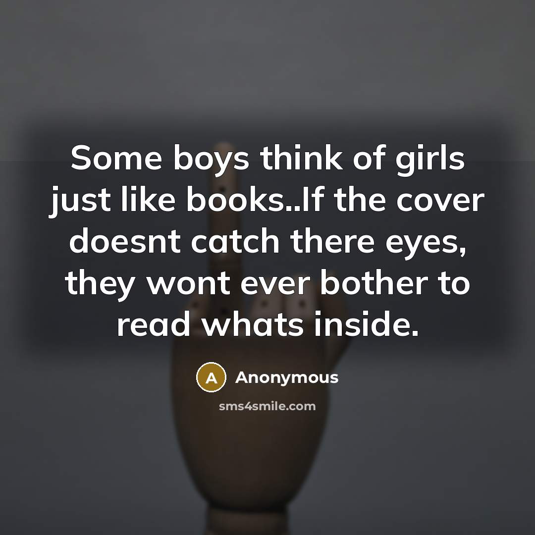 “Some boys think of girls just like books..If the cover…” quote by Anonymous