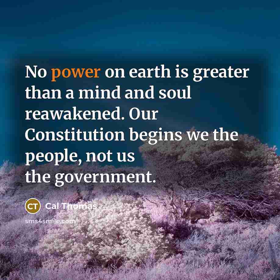 “No power on earth is greater than a mind and…” quote by Cal Thomas