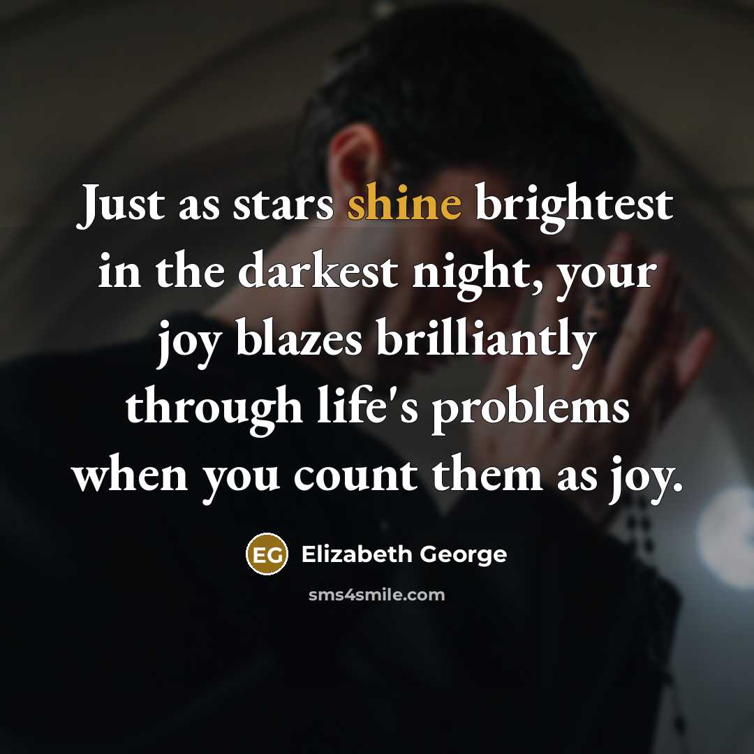 “Just as stars shine brightest in the darkest night, your…” quote by Elizabeth George