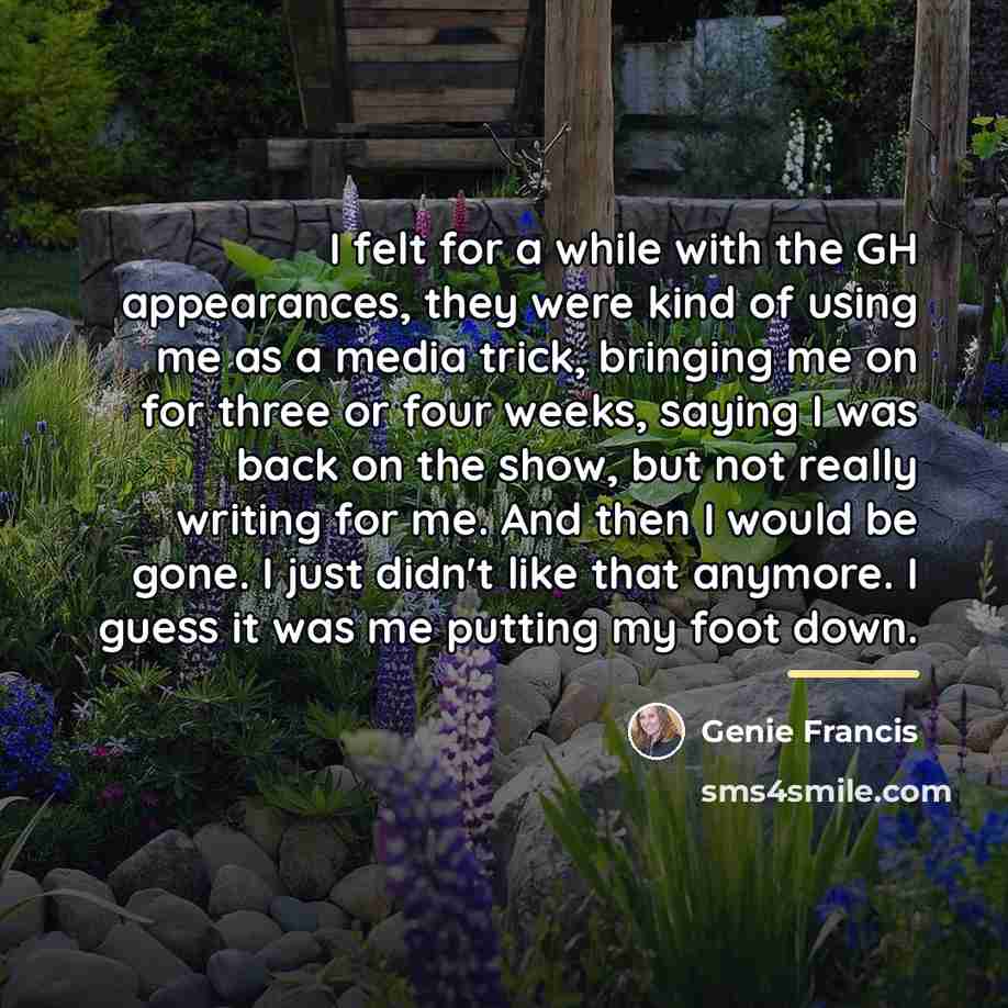“I felt for a while with the GH appearances, they…” quote by Genie Francis