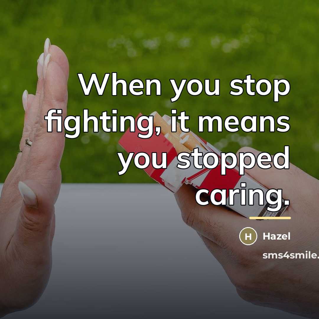 “When you stop fighting, it means you stopped caring.…” quote by Hazel